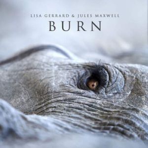 Lisa Gerrard and Jules Maxwell - Burn