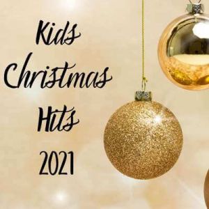 Kids Christmas Hits 2021 Kids Christmas Hits 2021