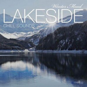 Lakeside Chill Sounds. Winter Mood
