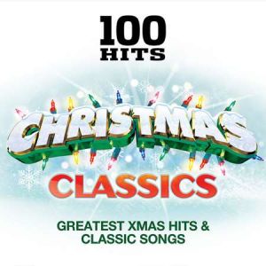 100 Hits: Christmas Classics