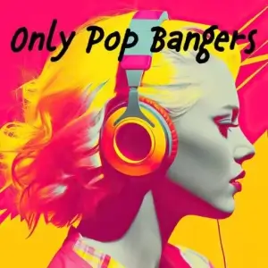 Only Pop Bangers