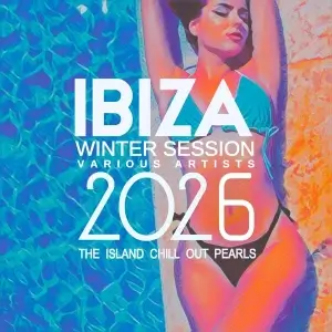 Ibiza Winter Session 2026 [The Island Chill out Pearls]