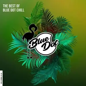 The Best of Blue Dot Chill