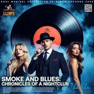 Smoke Аnd Blues: Chronicles Of A Nightclub